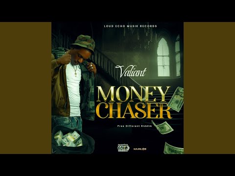 Valiant - Money Chaser