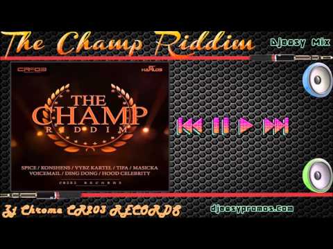 The Champ Riddim Mix |APRIL 2016| (Zj Chrome CR203 RECORDS) @Djeasy