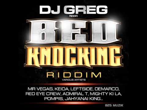 BED KNOCKING RIDDIM MIXX BY DJ-M.o.M LEFTSIDE, DEMARCO, KEIDA &amp; MR VEGAS