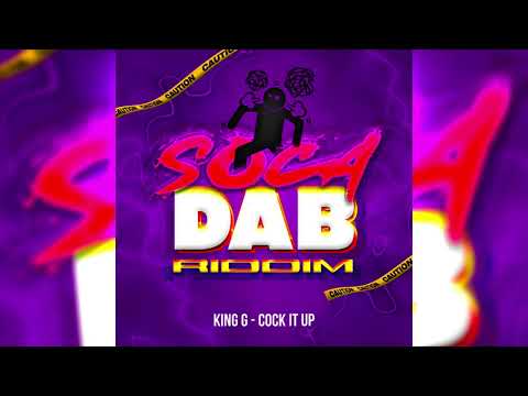 King G - Cock It Up (SOCA DAB RIDDIM) Vincy Soca 2024