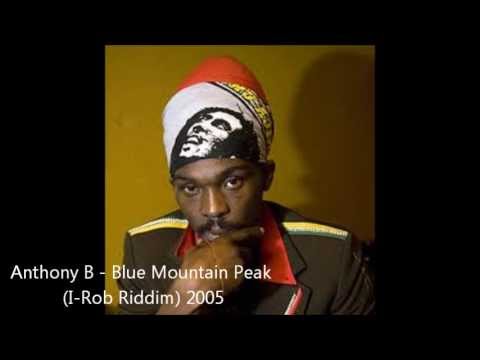 Anthony B - Blue Mountain Peak (I-Rob Riddim) 2005