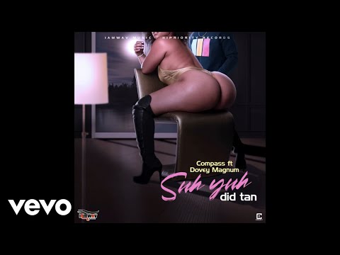 Dovey Magnum, Compass - Suh You Did Tan (Official Audio)