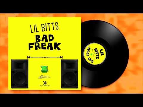 Lil&#039; Bitts - Bad Freak (Official Audio)