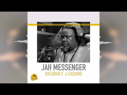 Luciano &amp; Goldbar&#039;z - Jah Messenger [Evidence Music] Release 2023