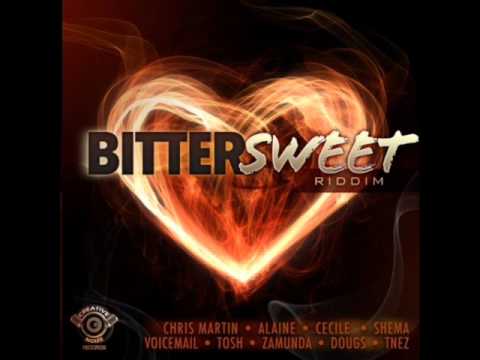 BITTERSWEET RIDDIM MIXX BY DJ-M.o.M ALAINE, VOICEMAIL, T&#039;NEZ, CHRIS MARTIN, CECILE and more