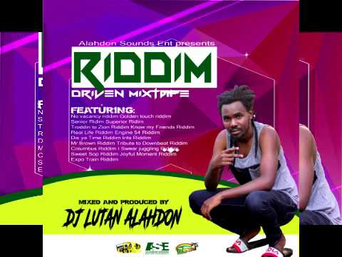 RIDDIM DRIVEN MIXTAPE BY DJ LUTAN ALAHDON