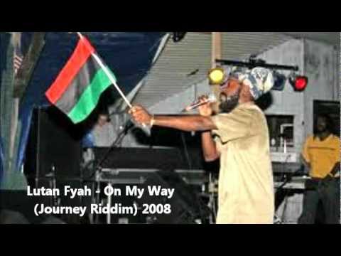 Lutan Fyah - On My Way (Journey Riddim) 2008