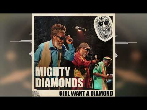 Mighty Diamonds - Girl Want A Diamond [Top Secret Music / Evidence Music] 2023 Release