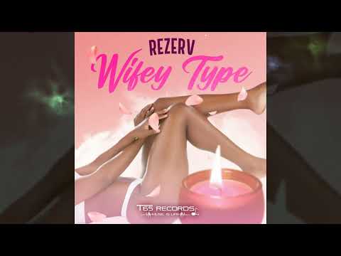 Rezerv - Wifey Type (Official Audio) June 2023