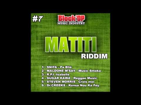 Matiti Riddim Instru Creeks Mix Mégamix By Dj King Hype
