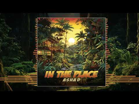 Asha D - In The Place
