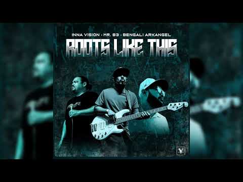 Inna Vision, Mr. 83 &amp; Bengali Arkangel - Roots Like This (Official Audio)