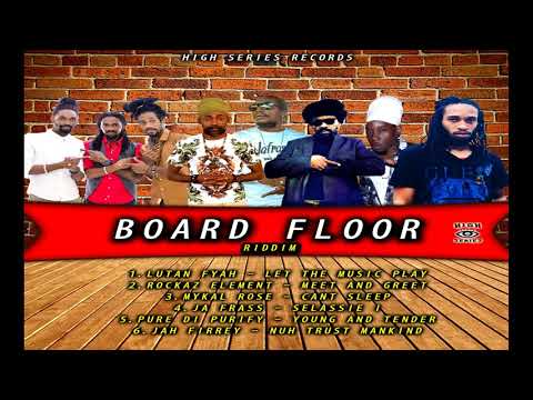 Board Floor Riddim Ft. Lutan Fyah ,Mykal Rose,Ja Frass,Rockaz Elements,Jah Firrey &amp; Pure Di Purify