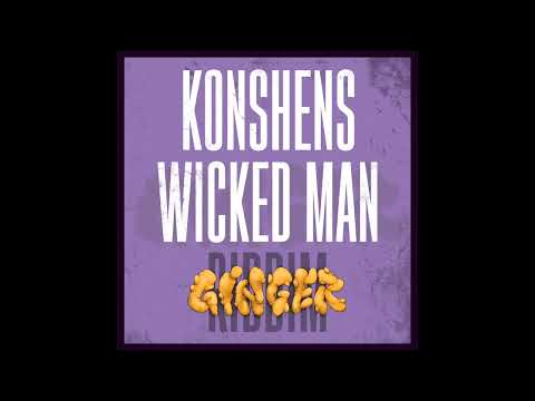 Konshens x Silly Walks - Wicked Man (Ginger Riddim)