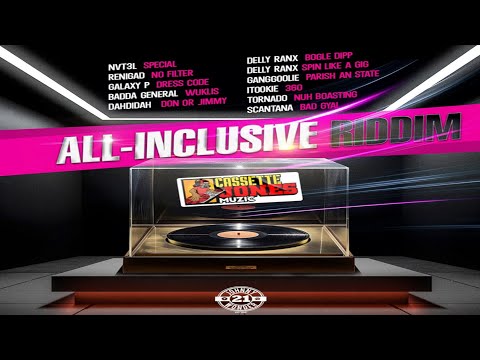 All Inclusive Riddim {Mix} Cassette Jones Music / Johnny Wonder / BADDA GENERAL, ReniGAD, Galaxy P.