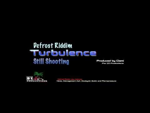 Still Shooting - Turbulence (Defrost Riddim, D1 Productions)