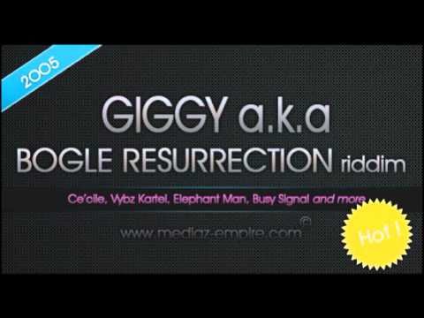 Giggy a.k.a Bogle Resurrection Riddim Mix (Dr. Bean Soundz)