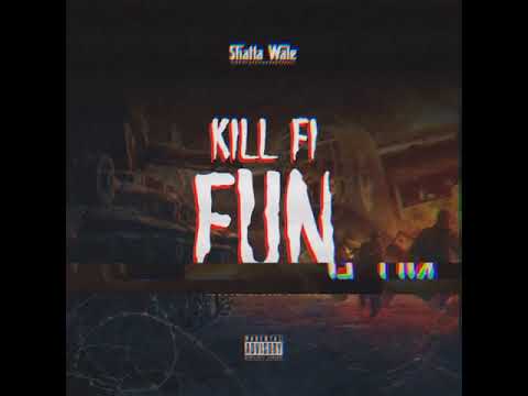 Shatta Wale - Kill Fi Fun (Audio Slide)