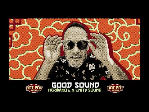 Hermano L x Unity Sound | Good Sound | [Hot Pot Riddim]