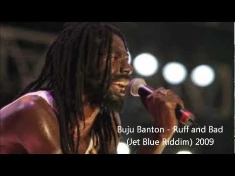 Buju Banton - Ruff and Bad (Jet Blue Riddim) 2009