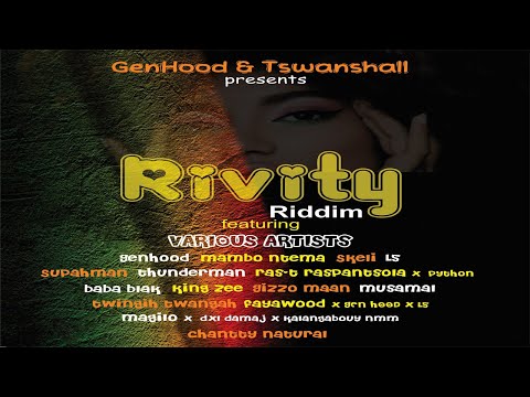 Rivity Riddim Mix 2024 (ft Chantty Natural,King Zee,Gen Hood,Baba Blak&amp; Many More) (Botswana Reggae)