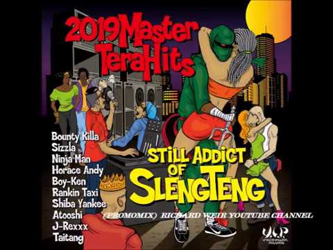 STILL ADDICT OF SLENGTENG RIDDIM (Mix-Jan 2019) VIP INTERNATIONAL RECORDS