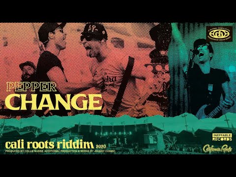 Pepper - Change | Cali Roots Riddim 2020 (Produced by Collie Buddz)