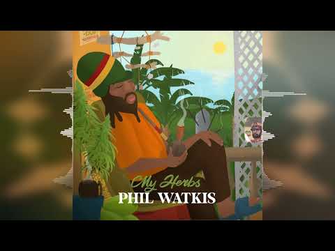 Phil Watkis - My Herbs [Soul Fyah Production] 2023 Release
