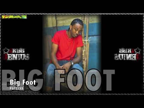 Patexxx - Big Foot [Ghetto Rave Riddim] May 2012