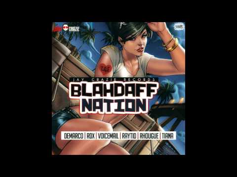 BlahDaff Nation Riddim 2015 mix [JAYCRAZIE RECORDS] (Dj CashMoney)