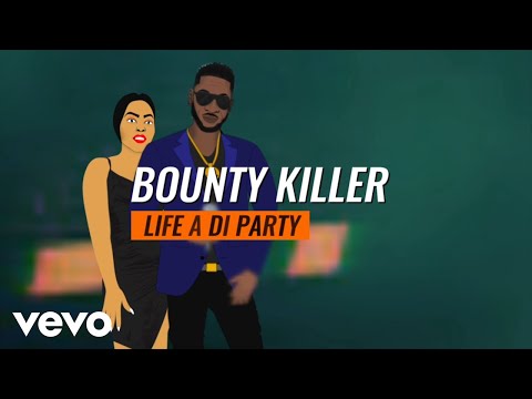 Bounty Killer - Life of Di Party (Official Lyric Video)