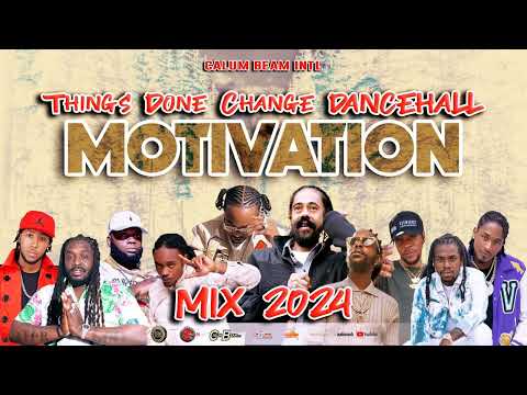 Dancehall Motivation Mix 2024 | Things Done Change | Rygin king,Damion Marley,Jahmiel,Chronic law