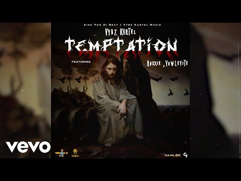 Vybz Kartel - Temptation (Official Audio) ft. Roxxie, Yowlevite