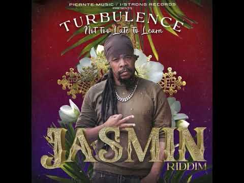 TURBULENCE • NOT TOO LATE TO LEARN | Picante Music ~ I-Strong Records [2023] | JASMIN RIDDIM