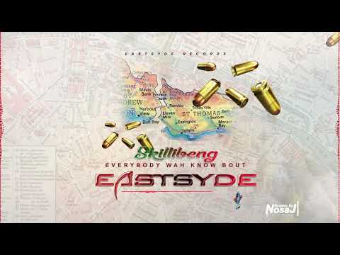 Skillibeng - Everybody Wah Know Bout EastSyde