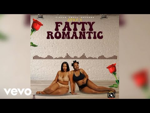 Style X, Circle Small Records - Fatty Romantic (Official Audio)