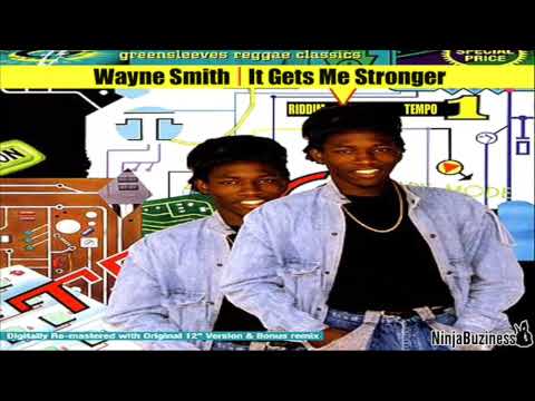 Wayne Smith - It Gets Me Stronger (Tempo Riddim)