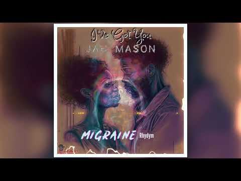 Jah Mason - I&#039;ve Got You (Migraine Rhydym) Lyric Video