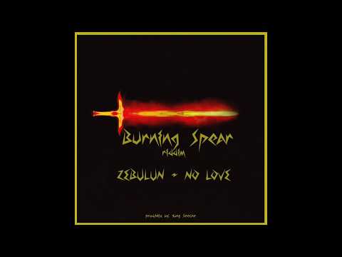 Burning Spear Riddim - Zebulun (No love)