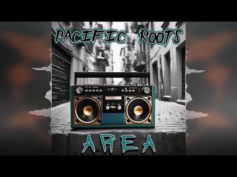 Pacific Roots - Area [2024 Release]