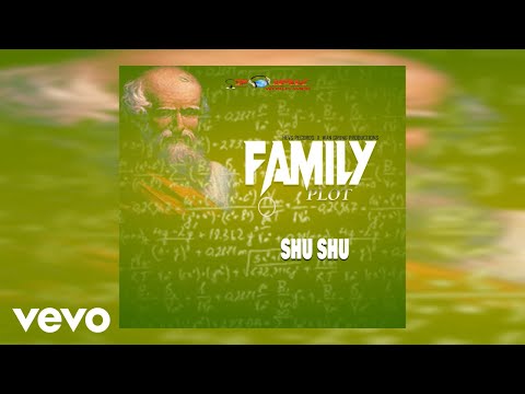 Shu Shu - Family Plot (Official Audio)