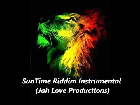 SunTime Riddim Instrumental (Jah Love Productions August 2012 Riddim Mix Instrumental Dub Version