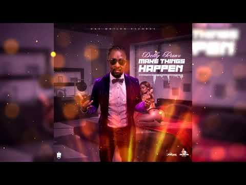 Delly Ranx - Make Things Happen (Official Audio)
