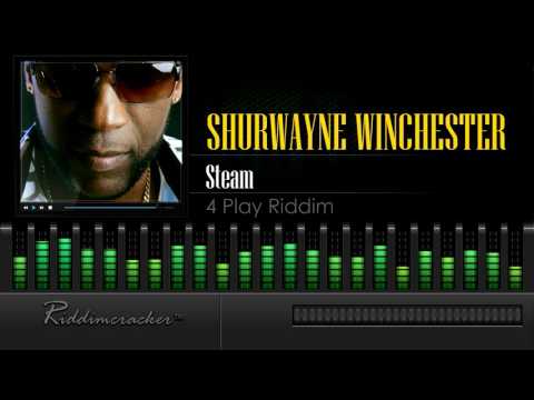 Shurwayne Winchester - Steam (4 Play Riddim) [2016 Release] [HD]