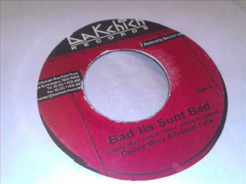 Daddy Mory &amp; Féfé Typical-Bad Ils Sont Bad-Battery Riddim