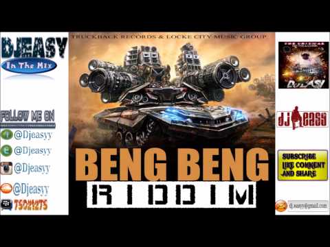 Beng Beng Riddim Mix {OCT 2014} (Locke City Music Truckback Records) mix by djeasy