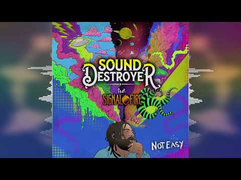 Sound Destroyer & Signal Fire - Not Easy