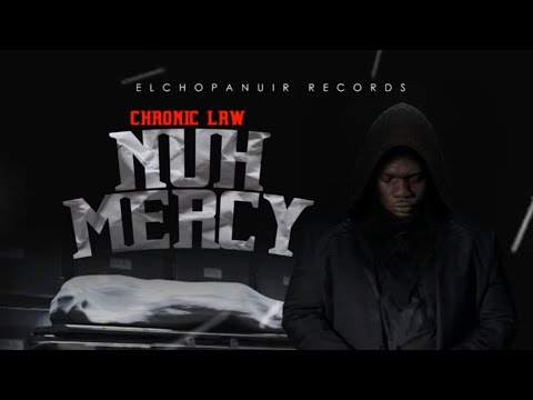 Chronic Law - Nuh Mercy (Official Audio)