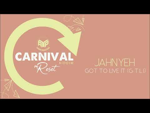 Jahnyeh - Got To Live It (G.T.L.I) (Carnival On Reset Riddim) Soca 2024
