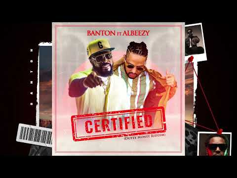Banton ❌ AlBeezy Certified (Dutty Money Riddim)